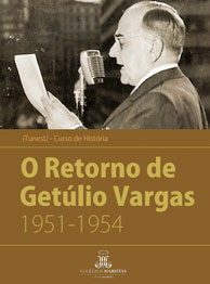 O Retorno de Getúlio Vargas 1951-1954 - Colégios Maristas
